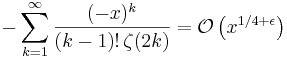 -\sum_{k=1}^\infty \frac{(-x)^k}{(k-1)!\,\zeta(2k)}=
\mathcal{O}\left(x^{1/4+\epsilon}\right)