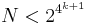 N<2^{4^{k+1}}