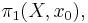 \pi_1(X,x_0),