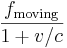 \frac{f_\mathrm{moving}}{1+v/c}