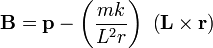 
\mathbf{B} = \mathbf{p} - \left(\frac{mk}{L^{2}r} \right) \  \left( \mathbf{L} \times \mathbf{r} \right)
