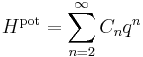 
H^{\mathrm{pot}} = \sum_{n=2}^{\infty} C_{n} q^{n}
