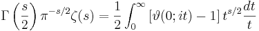 \Gamma\left(\frac{s}{2}\right) \pi^{-s/2} \zeta(s) = 
\frac{1}{2}\int_0^\infty\left[\vartheta(0;it)-1\right]
t^{s/2}\frac{dt}{t}