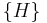 \textstyle \{H\} 