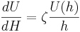 \ \frac {dU} {dH} = \zeta \frac {U(h)} {h}
