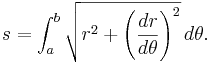 s = \int_a^b \sqrt{r^2+\left(\frac{dr}{d\theta}\right)^2} \, d\theta.