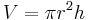 V = \pi r^2 h \,