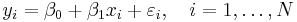 y_i=\beta_0 +\beta_1 x_i +\varepsilon_i,\quad i=1,\dots,N\!