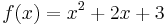 f(x) = x^2 + 2x + 3