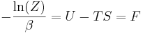 -\frac{\ln(Z)}{\beta} = U - TS = F