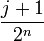 \frac{j+1}{2^n}