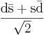 \mathrm{\frac{d\bar{s} + s\bar{d}}{\sqrt{2}}}