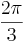 {2\pi}\over 3