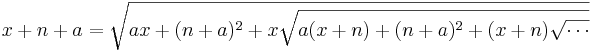 x+n+a = \sqrt{ax+(n+a)^2 +x\sqrt{a(x+n)+(n+a)^2+(x+n) \sqrt\mathrm{\cdots}}}