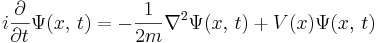 
i{\partial \over \partial t}\Psi(x,\,t)= -{1\over 2m} \nabla^2 \Psi(x,\,t)+ V(x)\Psi(x,\,t)
\,