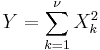 Y = \sum_{k=1}^{\nu} X_k^2