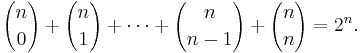  {n \choose 0} + {n \choose 1} + \cdots +{n \choose n-1} + {n \choose n} = 2^n. 