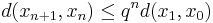 d(x_{n+1}, x_n) \leq q^n d(x_1, x_0)