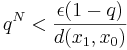 q^N < \frac{\epsilon(1-q)}{d(x_1, x_0)}