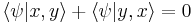 
\langle \psi|x,y\rangle + \langle\psi |y,x\rangle = 0
\,