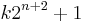 k2^{n+2}+1