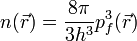 n(\vec{r})=\frac{8\pi}{3h^3}p_f^3(\vec{r})