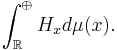  \int_\mathbb{R}^\oplus H_x d \mu(x). 