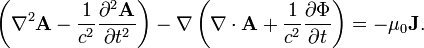 \left ( \nabla^2 \mathbf A - \frac{1}{c^2} \frac{\partial^2 \mathbf A}{\partial t^2} \right ) - \mathbf \nabla \left ( \mathbf \nabla \cdot \mathbf A + \frac{1}{c^2} \frac{\partial \Phi}{\partial t} \right ) = - \mu_0 \mathbf J.