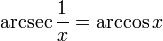 \arcsec \frac{1}{x} = \arccos x 