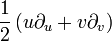  \frac{1}{2} \left( u \partial_u + v \partial_v \right) 