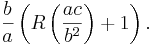 \frac{b}{a}\left(R\left(\frac{ac}{b^2}\right)+1\right).