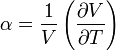 \alpha=\frac{1}{V}\left(\frac{\partial V}{\partial T}\right)