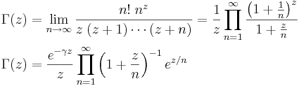 
\begin{align}
\Gamma(z) &= \lim_{n \to \infty} \frac{n! \; n^z}{z \; (z+1)\cdots(z+n)} 
= \frac{1}{z} \prod_{n=1}^\infty \frac{\left(1+\frac{1}{n}\right)^z}{1+\frac{z}{n}}
\\
\Gamma(z) &= \frac{e^{-\gamma z}}{z} \prod_{n=1}^\infty \left(1 + \frac{z}{n}\right)^{-1} e^{z/n} \\
\end{align}
