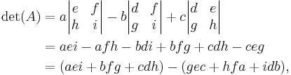 \begin{align}
\det(A) &= a\begin{vmatrix}e&f\\h&i\end{vmatrix}
-b\begin{vmatrix}d&f\\g&i\end{vmatrix}
+c\begin{vmatrix}d&e\\g&h\end{vmatrix} \\
&= aei-afh-bdi+bfg+cdh-ceg \\
&= (aei+bfg+cdh)-(gec+hfa+idb),
\end{align}
