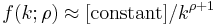 f(k;\rho) \approx [\mbox{constant}]/k^{\rho+1}