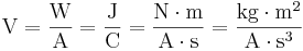 \mbox{V} = \dfrac{\mbox{W}}{\mbox{A}} = \dfrac{\mbox{J}}{\mbox{C}} = \dfrac{\mbox{N} \cdot \mbox{m} }{\mbox{A} \cdot \mbox{s}} = \dfrac{\mbox{kg} \cdot \mbox{m}^2}{\mbox{A} \cdot \mbox{s}^{3}}