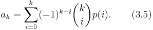 a_k = \sum_{i=0}^k (-1)^{k-i} \binom{k}{i} p(i). \qquad(3.5)