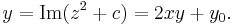 y = \mathop{\mathrm{Im}}(z^2+c) = 2xy + y_0.\ 