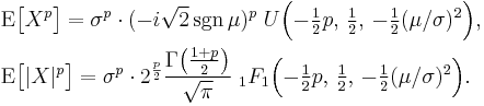 \begin{align}
    & \operatorname{E} \big[ X^p \big] =
        \sigma^p \cdot (-i\sqrt{2}\sgn\mu)^p \;
        U\Big( {-\tfrac{1}{2}p},\, \tfrac{1}{2},\, -\tfrac{1}{2}(\mu/\sigma)^2 \Big), \\
    & \operatorname{E} \big[ |X|^p \big] =
        \sigma^p \cdot 2^{\frac p 2} \frac {\Gamma\big(\frac{1+p}{2}\big)}{\sqrt\pi}\;
        _1F_1\Big( {-\tfrac{1}{2}p},\, \tfrac{1}{2},\, -\tfrac{1}{2}(\mu/\sigma)^2 \Big). \\
  \end{align}