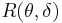 R(\theta,\delta)