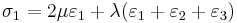 \sigma_1 = 2\mu\varepsilon_1 + \lambda(\varepsilon_1 + \varepsilon_2 +\varepsilon_3)