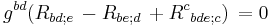 g^{bd}(R_{bd;e}  \, -  R_{be;d}  \, +  R^c{}_{bde;c})  \, = 0