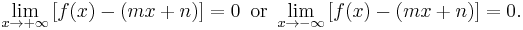 \lim_{x \to +\infty}\left[ f(x)-(mx+n)\right] = 0 \, \mbox{ or } \lim_{x \to -\infty}\left[ f(x)-(mx+n)\right] = 0.