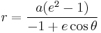 r = \frac{a(e^2-1)}{-1+e\cos \theta}