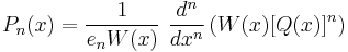 P_n(x) = \frac{1}{{e_n}W(x)} \  \frac{d^n}{dx^n}\left(W(x)[Q(x)]^n\right)