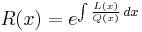 R(x) = e^{\int \frac{L(x)}{Q(x)}\,dx}\,