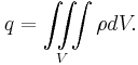 q = \iiint\limits_V \rho dV.