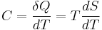  C = \frac{\delta Q}{dT} = T \frac{d S}{d T}