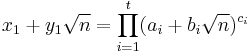 x_1+y_1\sqrt n = \prod_{i=1}^t (a_i + b_i\sqrt n)^{c_i}