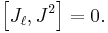 \left[J_\ell, J^2 \right] = 0.